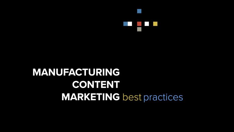 Manufacturing Content Marketing Best Practices for Industrial Companies